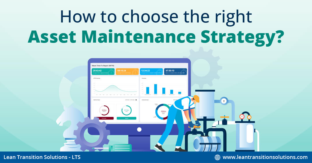 How to choose the right Asset Maintenance Strategy?