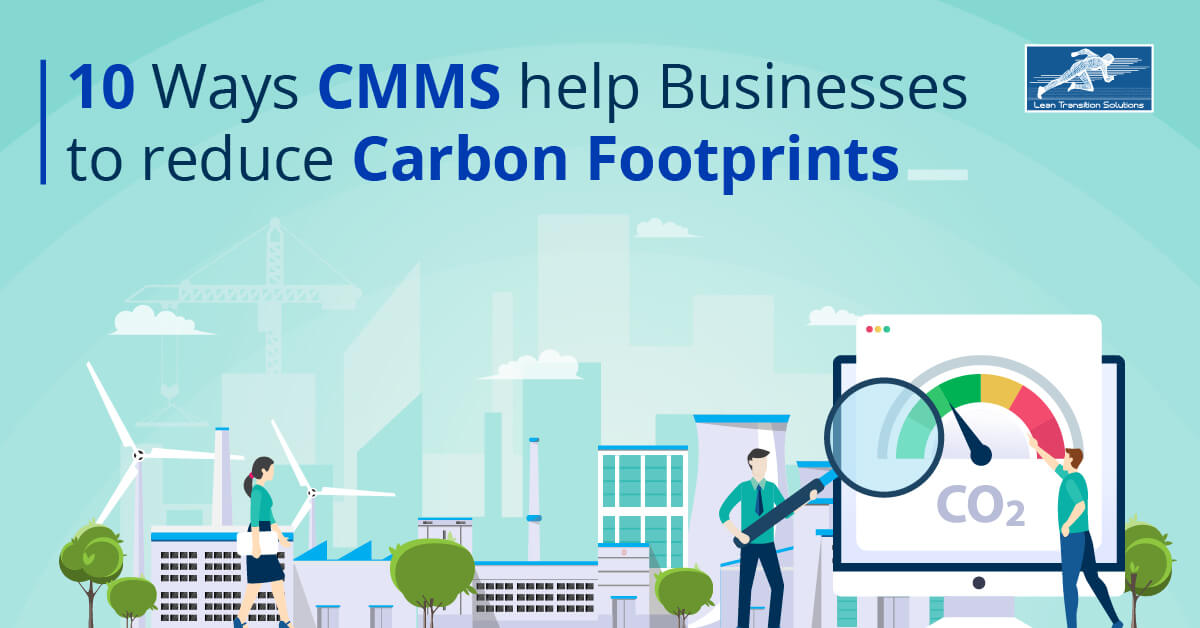 CMMS help Businesses to reduce Carbon Footprints