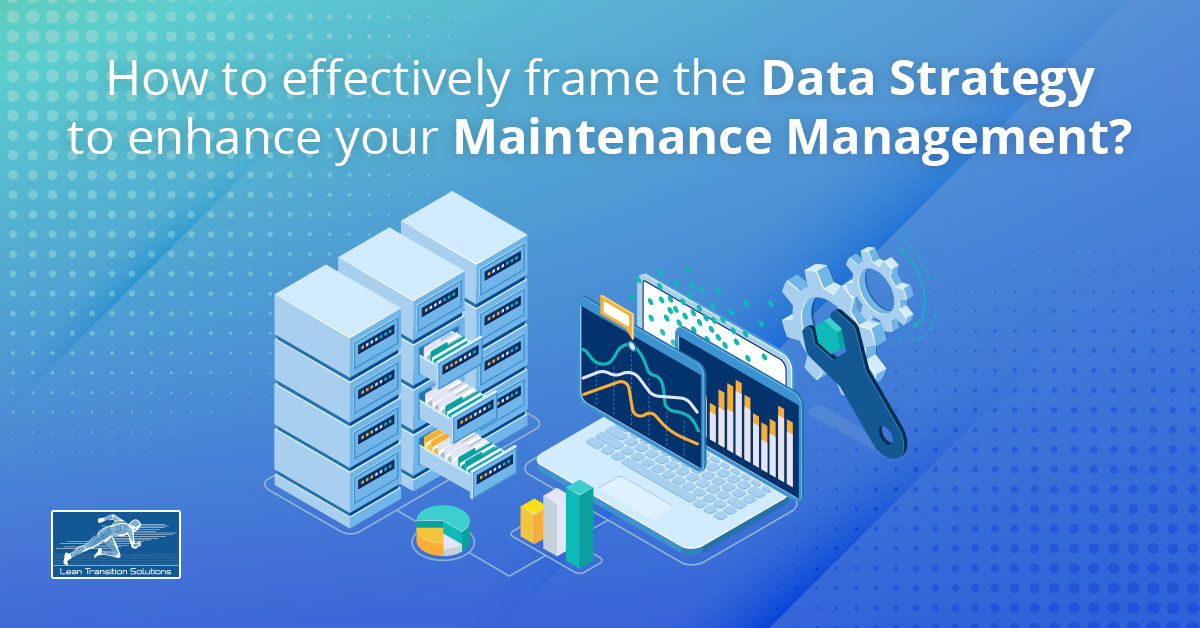 Data strategy to enhance your maintenance management