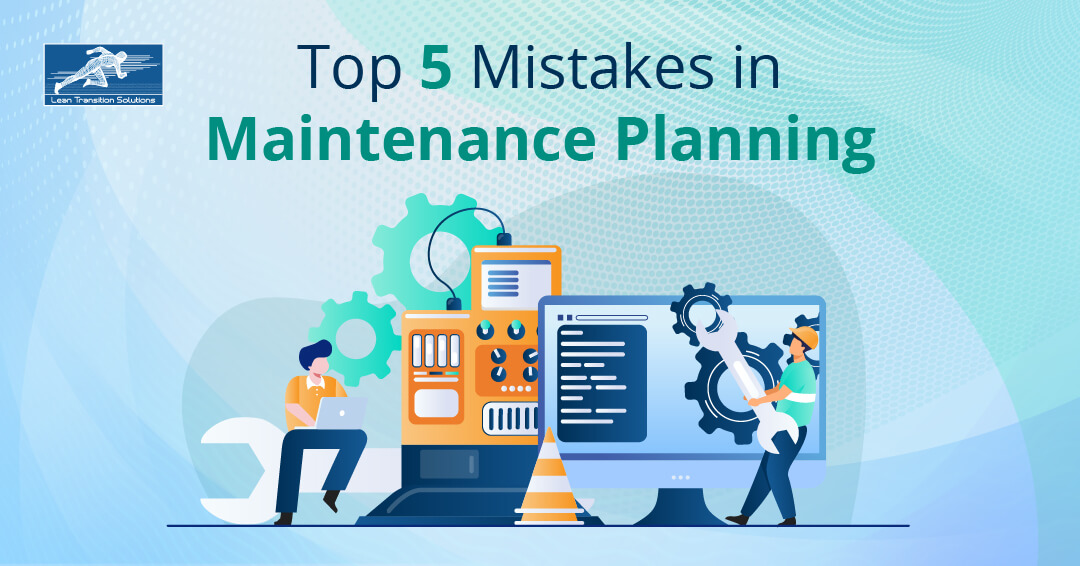 Top 5 mistakes in Maintenance Planning