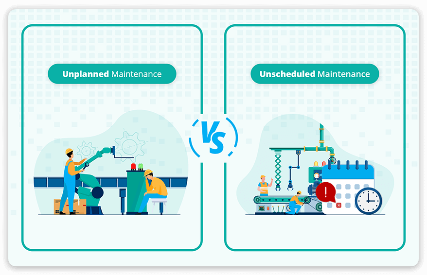 CMMS - Unplanned & Unscheduled Maintenance Management